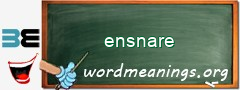 WordMeaning blackboard for ensnare